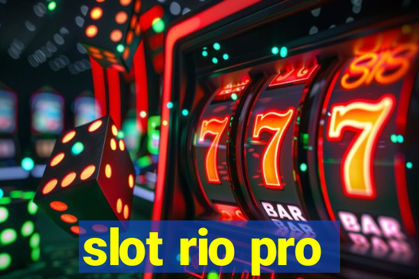 slot rio pro